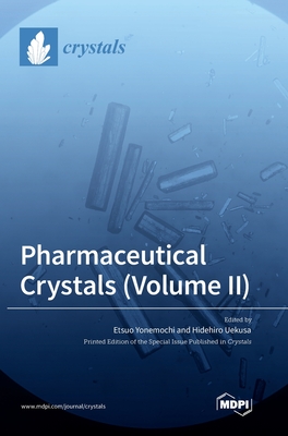 Coperta cărții 'Pharmaceutical Crystals (Volume II) - Etsuo Yonemochi'