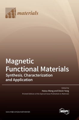 Coperta cărții 'Magnetic Functional Materials: Synthesis, Characterization and Application - Haiou Wang'