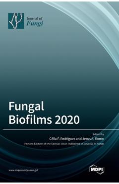 Coperta cărții 'Fungal Biofilms 2020 - Celia F. Rodrigues'