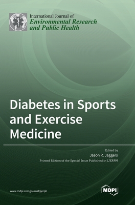 Diabetes in Sports and Exercise Medicine - Jason R. Jaggers