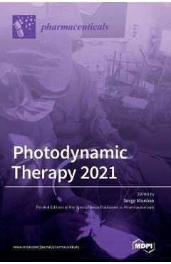 Coperta cărții 'Photodynamic Therapy 2021 - Serge Mordon'