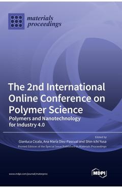 Coperta cărții 'The 2nd International Online Conference on Polymer Science: Polymers and Nanotechnology for Industry 4.0 - Gianluca'