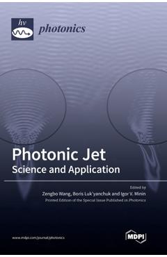 Coperta cărții 'Photonic Jet: Science and Application - Zengbo Wang'
