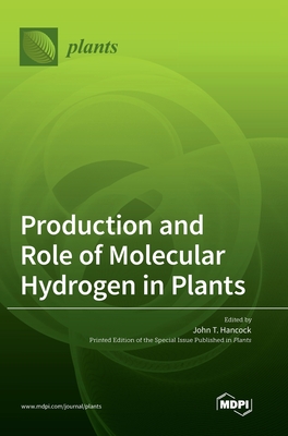 Coperta cărții 'Production and Role of Molecular Hydrogen in Plants - John T. Hancock'