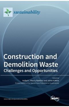 Coperta cărții 'Construction and Demolition Waste: Challenges and Opportunities - Anibal C. Maury -ramirez'