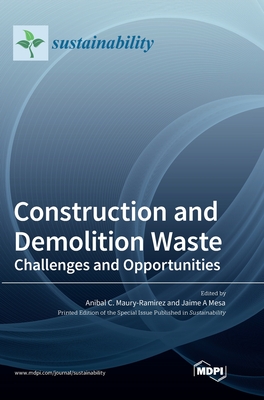 Coperta cărții 'Construction and Demolition Waste: Challenges and Opportunities - Anibal C. Maury -ramirez'