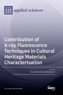 Contribution of X-ray Fluorescence Techniques in Cultural Heritage Materials Characterisation - Anna Galli