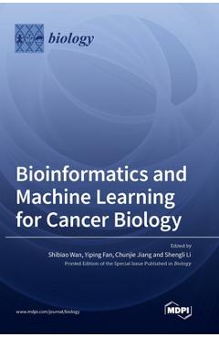 Coperta cărții 'Bioinformatics and Machine Learning for Cancer Biology - Shibiao Wan'