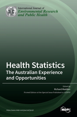 Coperta cărții 'Health Statistics: The Australian Experience and Opportunities - Richard Madden'