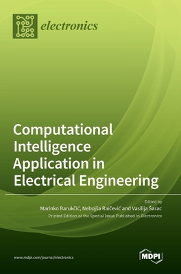 Coperta cărții 'Computational Intelligence Application in Electrical Engineering - Marinko Barukcic'