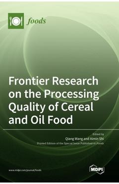 Frontier Research on the Processing Quality of Cereal and Oil Food