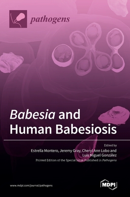 Coperta cărții 'Babesia and Human Babesiosis - Estrella Montero'