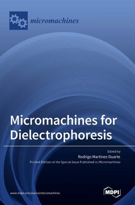 Coperta cărții 'Micromachines for Dielectrophoresis - Rodrigo Martinez-duarte'