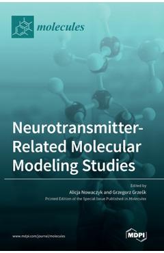 Coperta cărții 'Neurotransmitter: Related Molecular Modeling Studies - Alicja Nowaczyk'