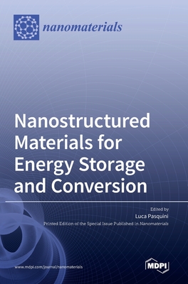 Nanostructured Materials for Energy Storage and Conversion - Luca Pasquini