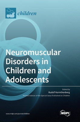 Coperta cărții 'Neuromuscular Disorders in Children and Adolescents - Rudolf Korinthenberg'