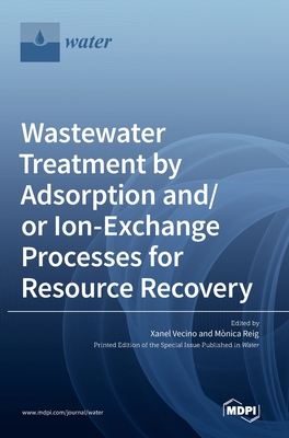 Coperta cărții 'Wastewater Treatment by Adsorption and/or Ion-Exchange Processes for Resource Recovery - Xanel Vecino'