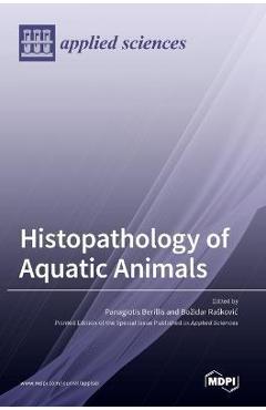 Coperta cărții 'Histopathology of Aquatic Animals - Panagiotis Berillis'