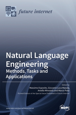 Natural Language Engineering: Methods, Tasks and Applications - Massimo Esposito