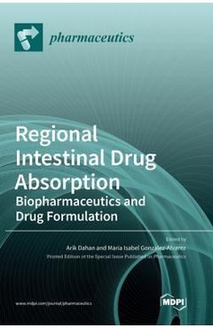 Coperta cărții 'Regional Intestinal Drug Absorption: Biopharmaceutics and Drug Formulation - Maria Isabel Gonzalez-alvarez'