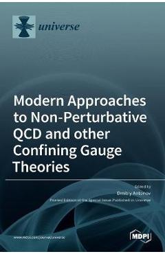 Coperta cărții 'Modern Approaches to Non-Perturbative QCD and other Confining Gauge Theories - Dmitry Antonov'