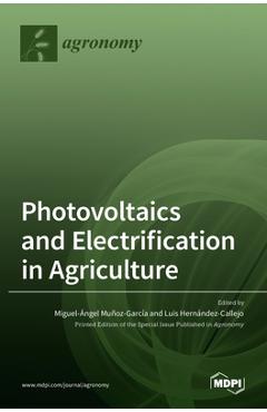 Coperta cărții 'Photovoltaics and Electrification in Agriculture - Miguel �ngel Mu�oz Garc�a'