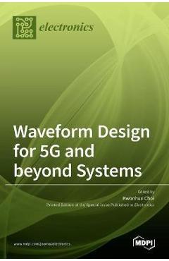 Coperta cărții 'Waveform Design for 5G and beyond Systems - Kwonhue Choi'