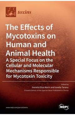 Coperta cărții 'The Effects of Mycotoxins on Human and Animal Health-a Special Focus on the Cellular and Molecular Mechanisms'