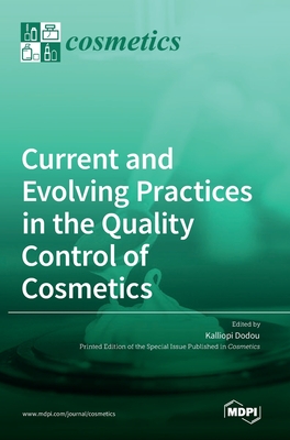 Current and Evolving Practices in the Quality Control of Cosmetics - Kalliopi Dodou