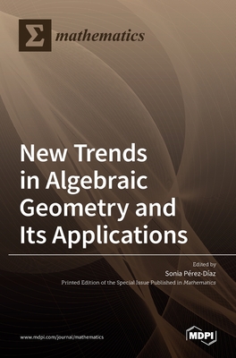 Coperta cărții 'New Trends in Algebraic Geometry and Its Applications - Sonia P´erez-d´ıaz'