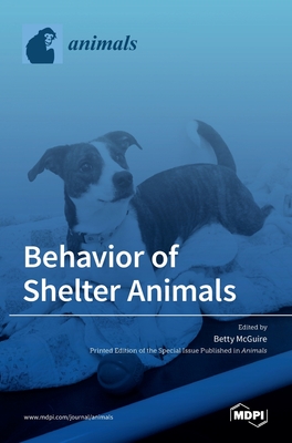 Behavior of Shelter Animals - Betty Mcguire
