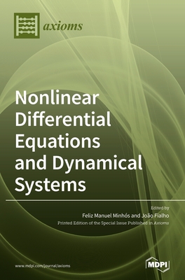 Coperta cărții 'Nonlinear Differential Equations and Dynamical Systems: Theory and Applications - Feliz Manuel Minhós'