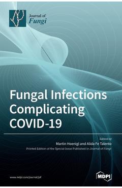 Coperta cărții 'Fungal Infections Complicating COVID-19 - Martin Hoenigl'