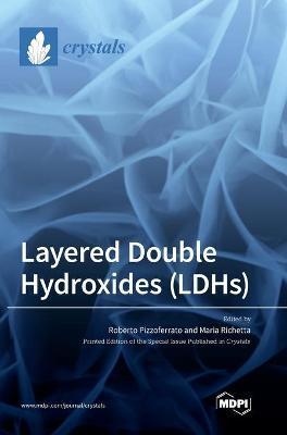 Layered Double Hydroxides (LDHs) - Roberto Pizzoferrato