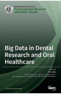 Coperta cărții 'Big Data in Dental Research and Oral Healthcare - Tim Joda'