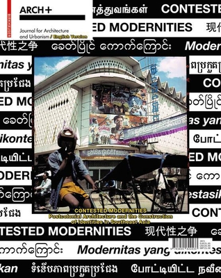 Contested Modernities: Postcolonial Architecture and the Construction of Identities in Southeast Asia - Arch+