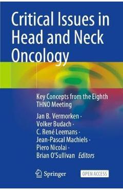 Coperta cărții 'Critical Issues in Head and Neck Oncology: Key Concepts from the Eighth Thno Meeting - Jan B. Vermorken'