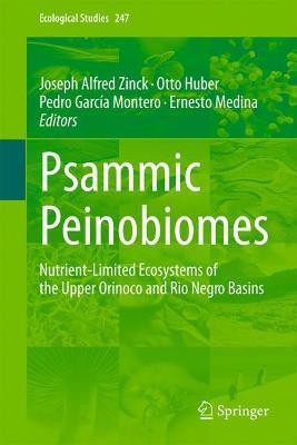 Psammic Peinobiomes: Nutrient-Limited Ecosystems of the Upper Orinoco and Rio Negro Basins - Joseph Alfred Zinck