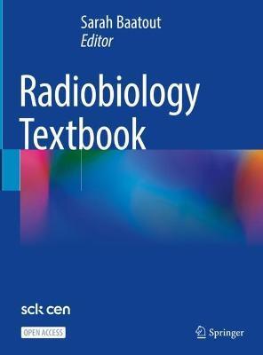 Radiobiology Textbook - Sarah Baatout
