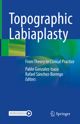 Topographic Labiaplasty: From Theory to Clinical Practice - Pablo Gonzalez-isaza