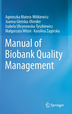 Manual of Biobank Quality Management - Agnieszka Matera-witkiewicz