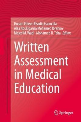 Written Assessment in Medical Education - Hosam Eldeen Elsadig Gasmalla