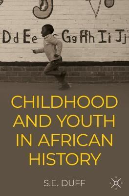 Children and Youth in African History - Se Duff