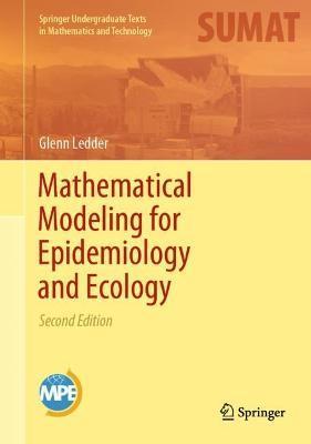 Mathematical Modeling for Epidemiology and Ecology - Glenn Ledder