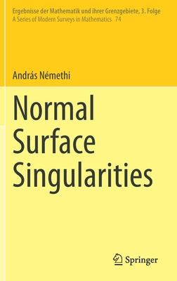 Normal Surface Singularities - András Némethi