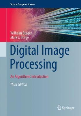 Digital Image Processing: An Algorithmic Introduction - Wilhelm Burger