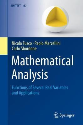 Mathematical Analysis: Functions of Several Real Variables and Applications - Nicola Fusco