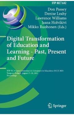 Coperta cărții 'Digital Transformation of Education and Learning - Past, Present and Future: Ifip Tc 3 Open Conference on Computers in'