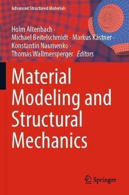 Material Modeling and Structural Mechanics - Holm Altenbach