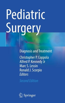 Pediatric Surgery: Diagnosis and Treatment - Christopher P. Coppola